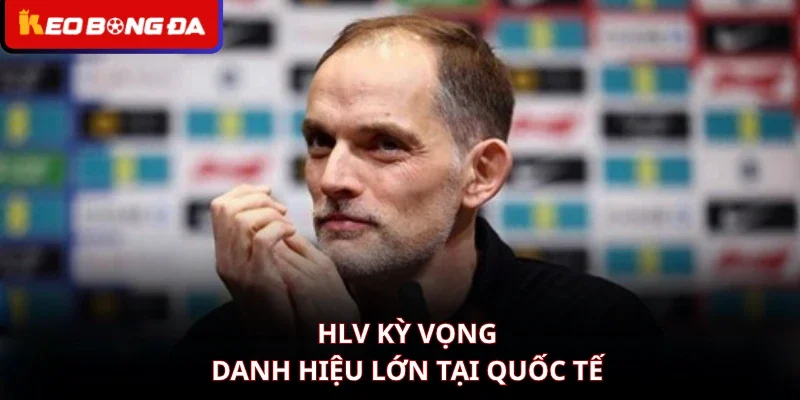 HLV kỳ vòng danh hiệu lớn tại quốc tế